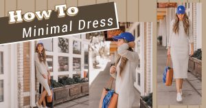 How To Minimal Dress