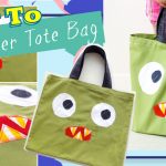 How To- Monster Tote Bag