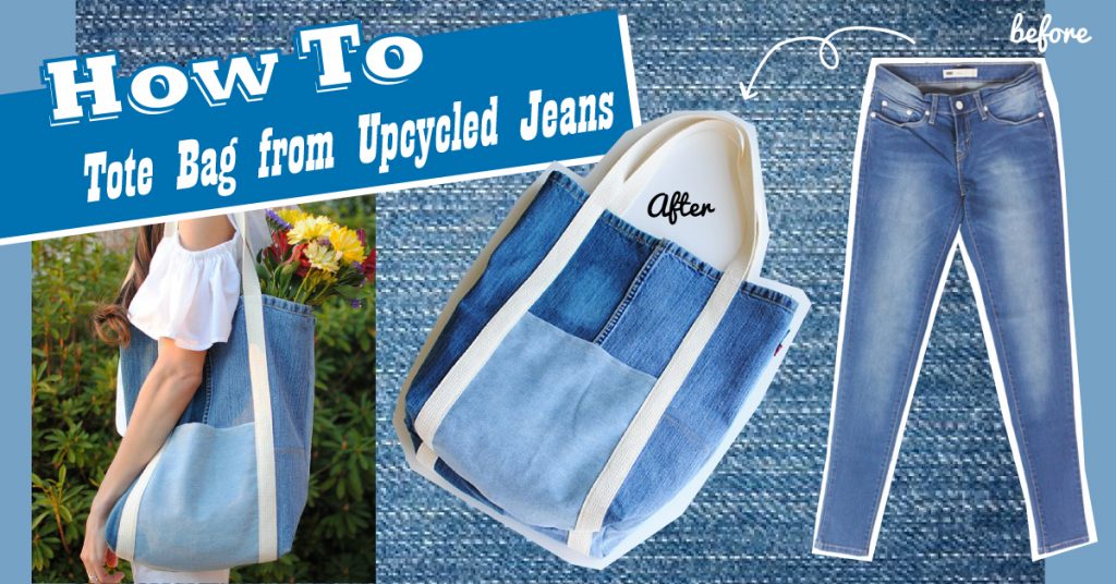 How To : Tote Bag From Upcycled Jeans